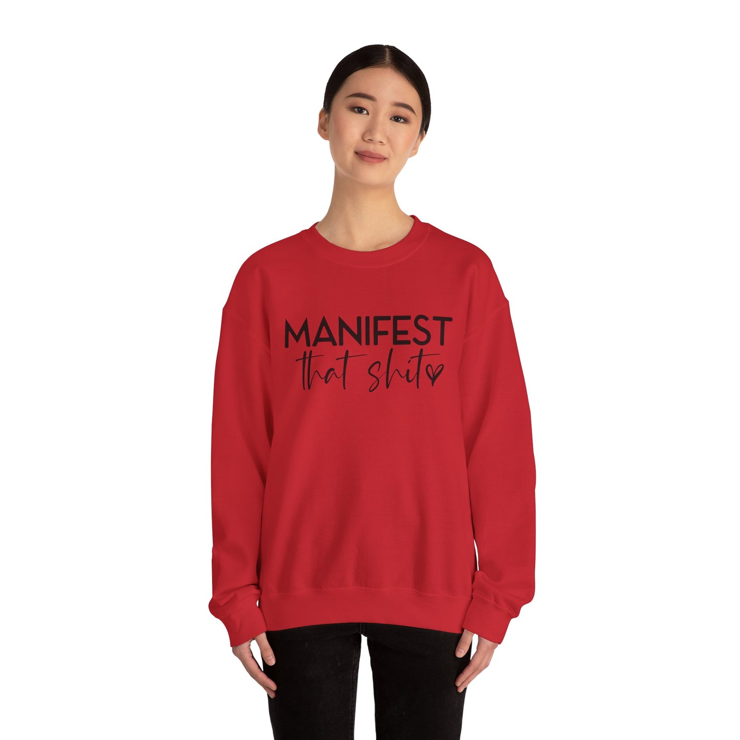 Manifest That Sh*t Sweatshirt – Motivational Graphic Pullover